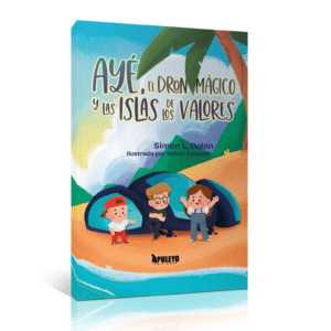 Cuento Ayé, El Dron Mágico y la Islas de los Valores
